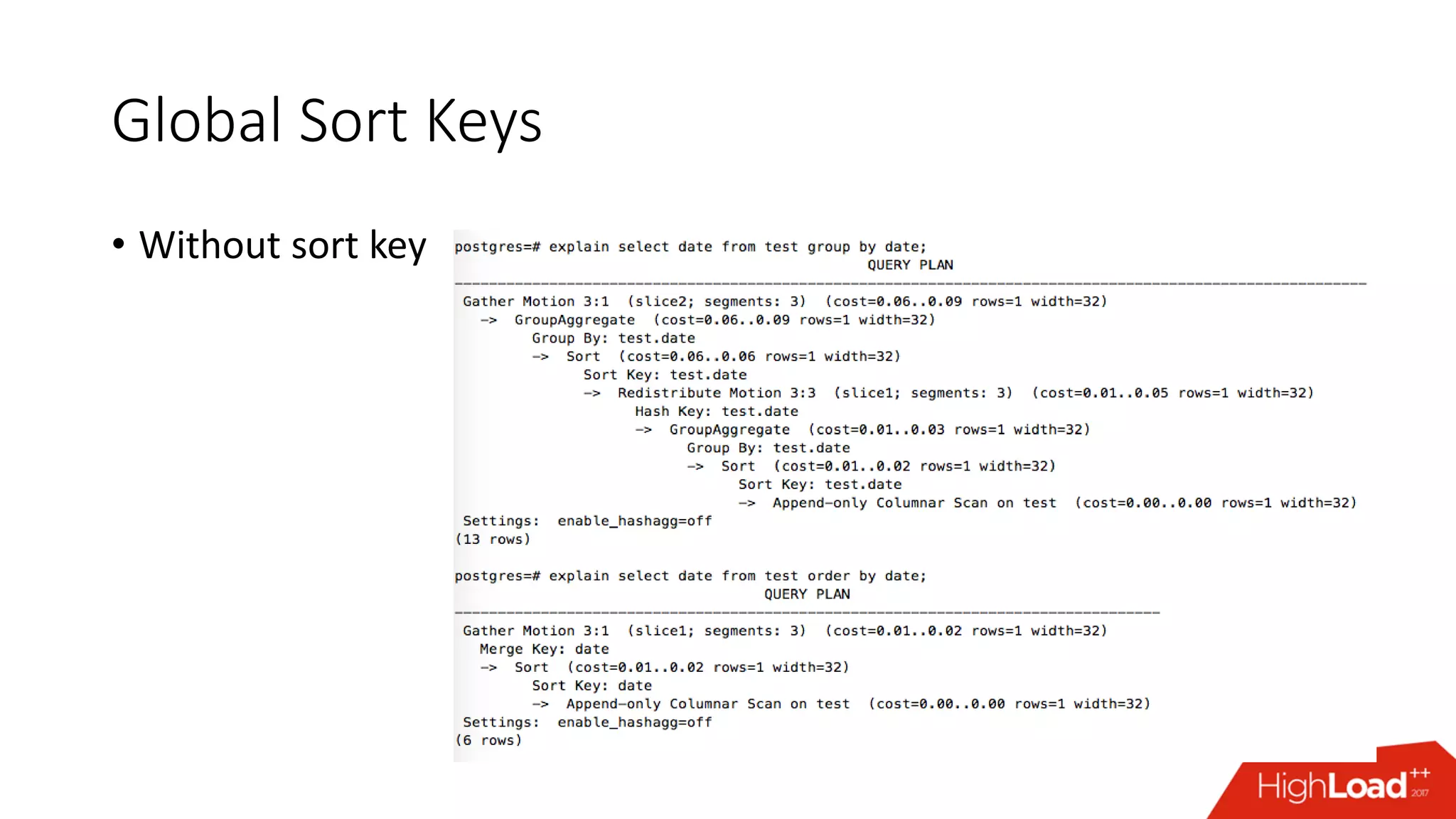 Global Sort Keys
• Without sort key
 