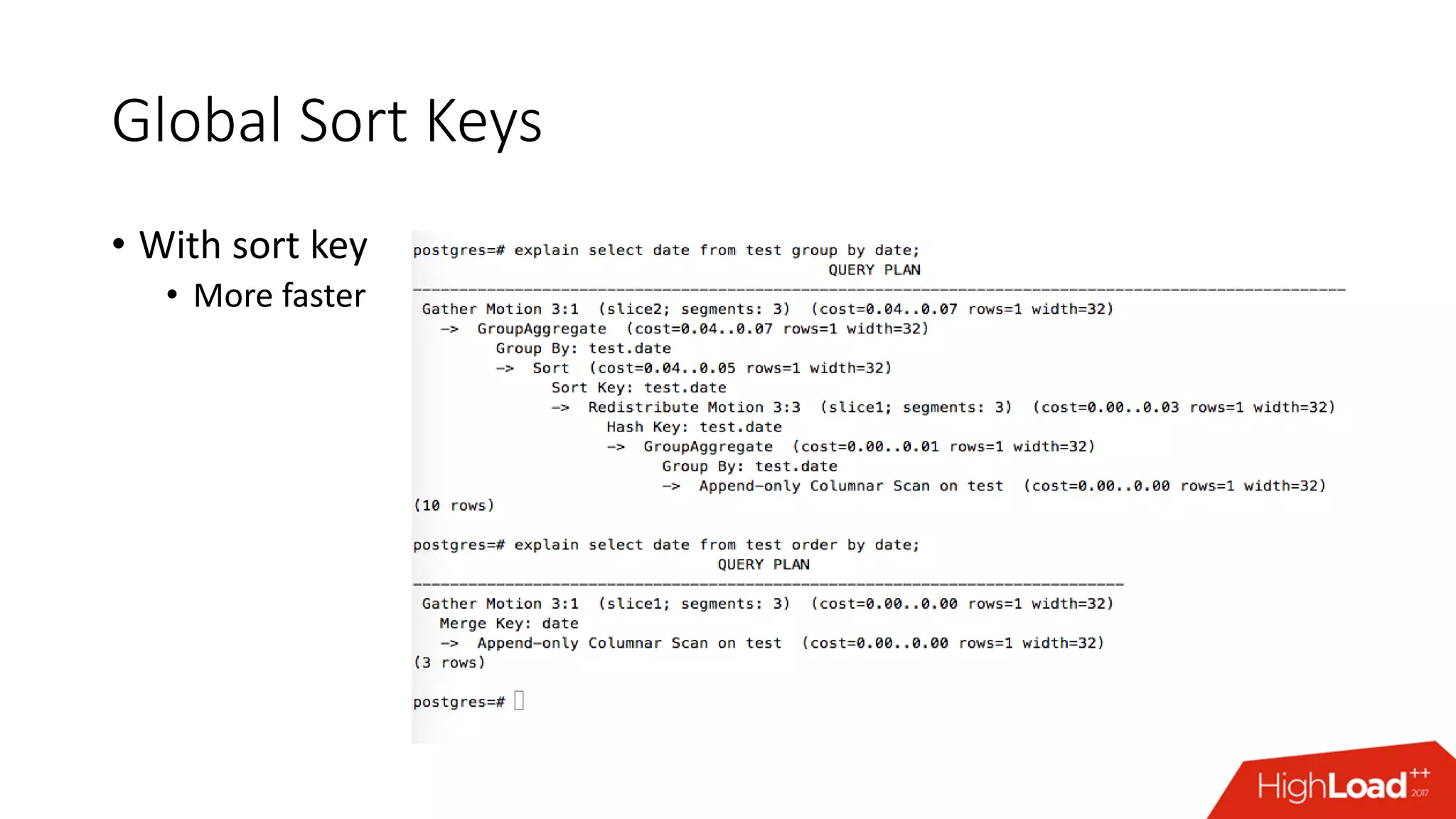 Global Sort Keys
• With sort key
• More faster
 