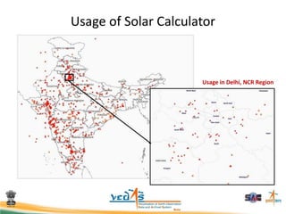 Usage of Solar Calculator
Usage in Delhi, NCR Region
 