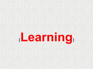 (Learning)
 