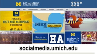 socialmedia.umich.edu
 