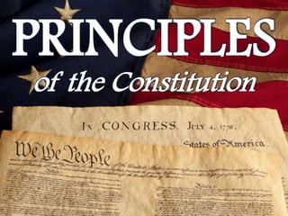PRINCIPLES
of the Constitution
 
