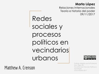 Redes
sociales y
procesos
políticos en
vecindarios
urbanos
Matthew A. Crenson
Marta López
Relaciones Internacionales
Teorí...