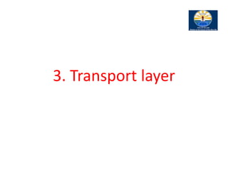 3. Transport layer
 