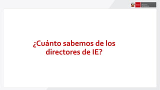 ¿Cuánto sabemos de los
directores de IE?
 