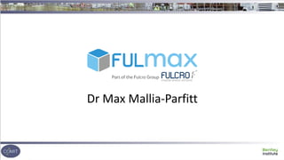 Dr Max Mallia-Parfitt
 