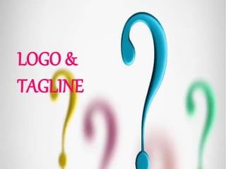 LOGO &
TAGLINE
 