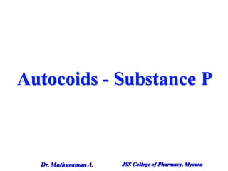 3.2 autocoids substance p