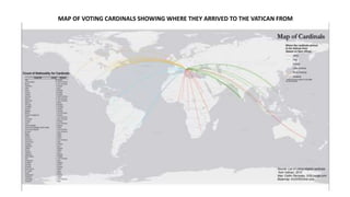 MAP OF VOTING CARDINALS SHOWING WHERE THEY ARRIVED TO THE VATICAN FROM
 