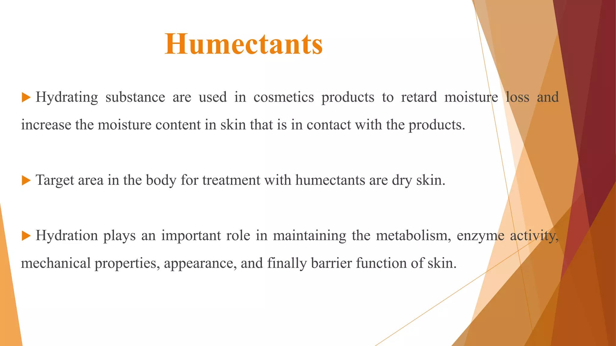 Moisturizers and Humactants | PPTX