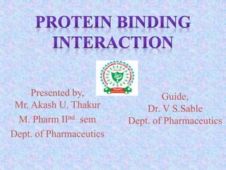 Presented by,
Mr. Akash U. Thakur
M. Pharm IInd sem
Dept. of Pharmaceutics
Guide,
Dr. V S.Sable
Dept. of Pharmaceutics
 