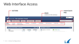 Web Interface Access
• 3.3 – Initial Configuration
SECTIONS
PAGES
(relative to the sections)
Instant Search
Help
 