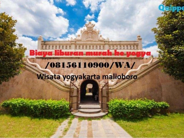 Paket Liburan Keluarga Murah Ke Jogja Tlp 08156110900 Wa Paket Liburan Keluarga Murah Ke Jogja Tlp 08156110900 Wa