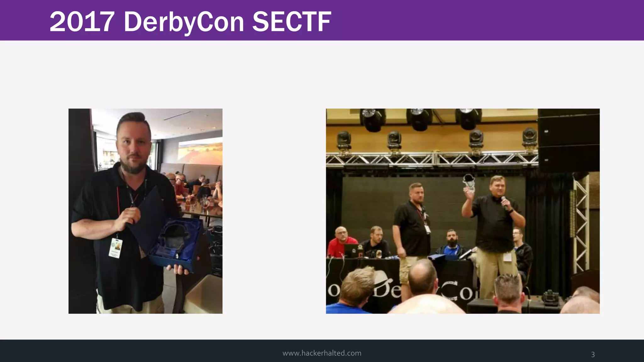 2017 DerbyCon SECTF www.hackerhalted.com 3 