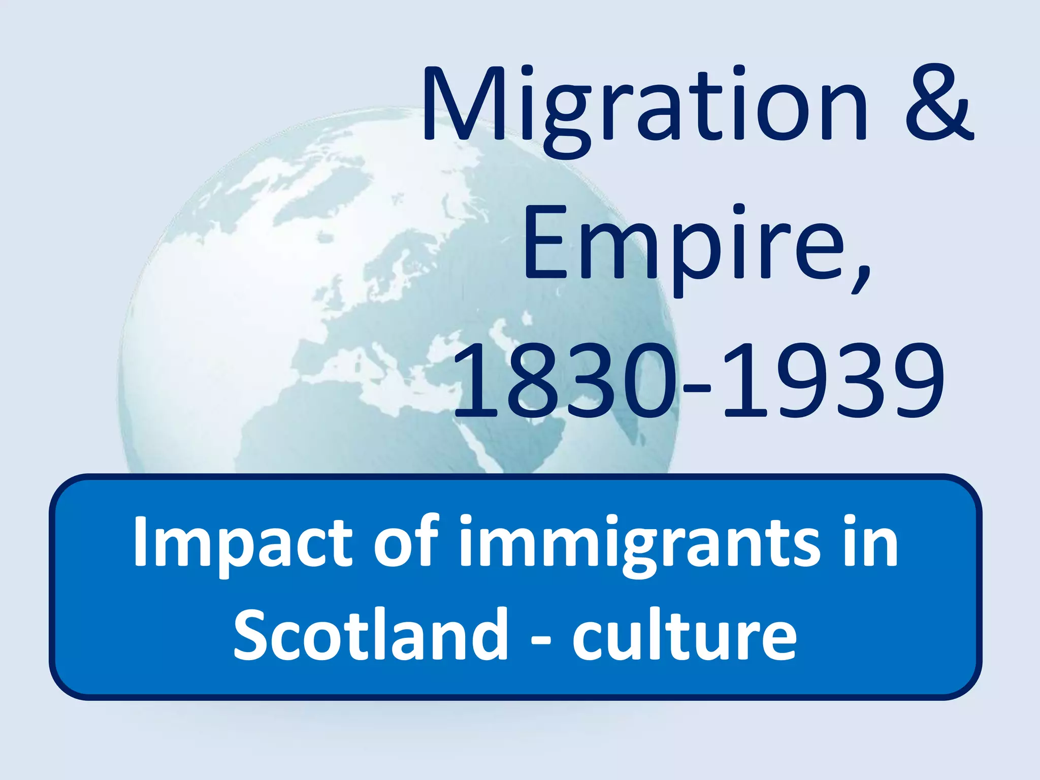 higher migration and empire - impact of immigrants in scotland culture ...