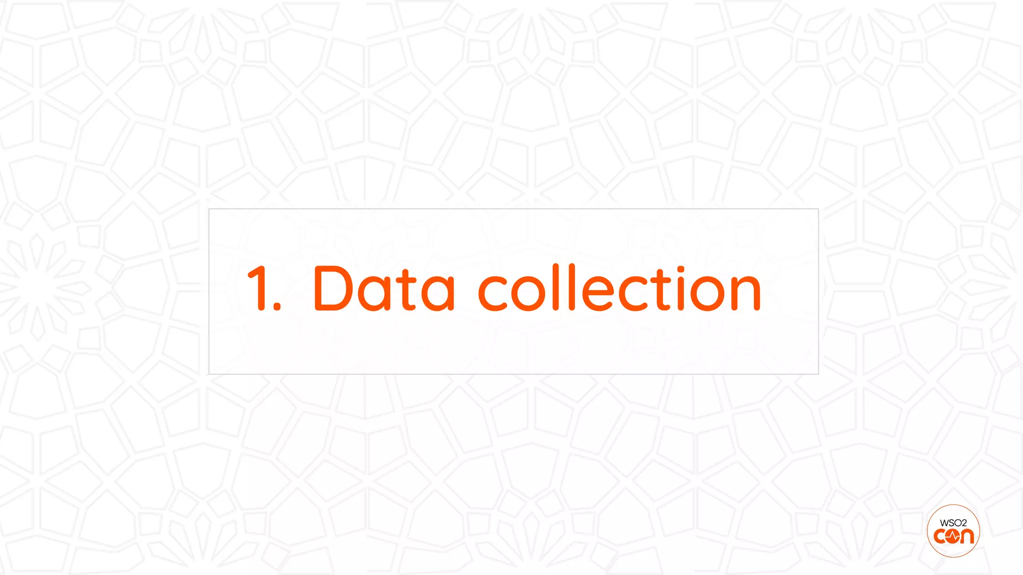 1. Data collection
 