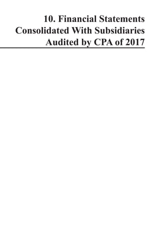 10. Financial Statements
Consolidated With Subsidiaries
Audited by CPA of 2017
 