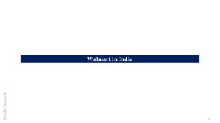 13
SchulteResearch
Walmart in India
 
