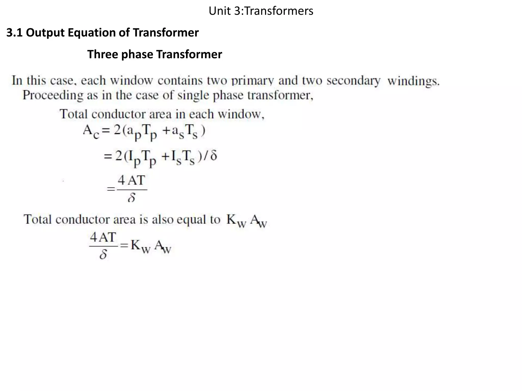 Unit 3:Transformers
3.1 Output Equation of Transformer
Three phase Transformer
 