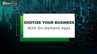 With On-Demand Apps
 