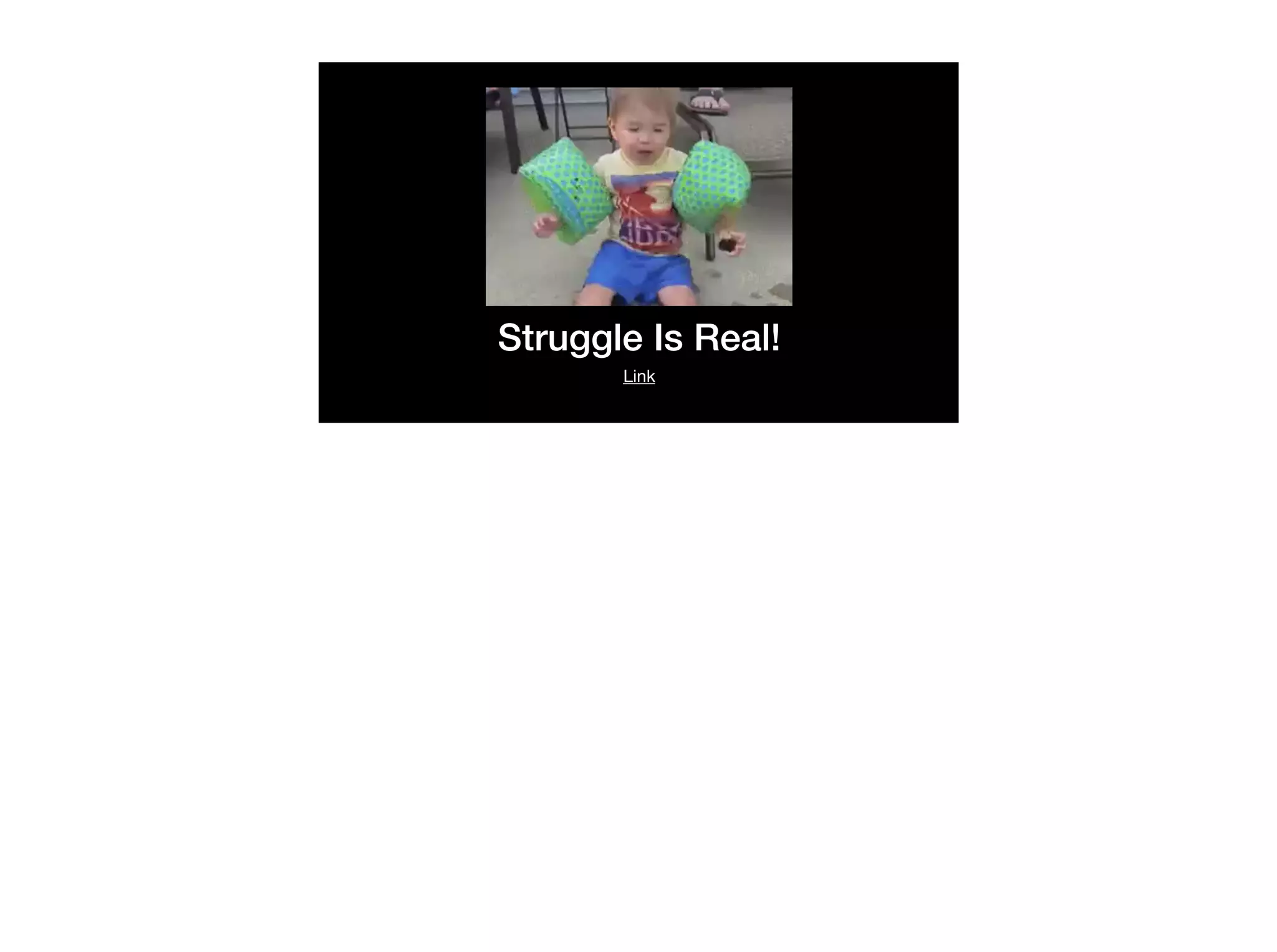 Struggle Is Real!
Link
 