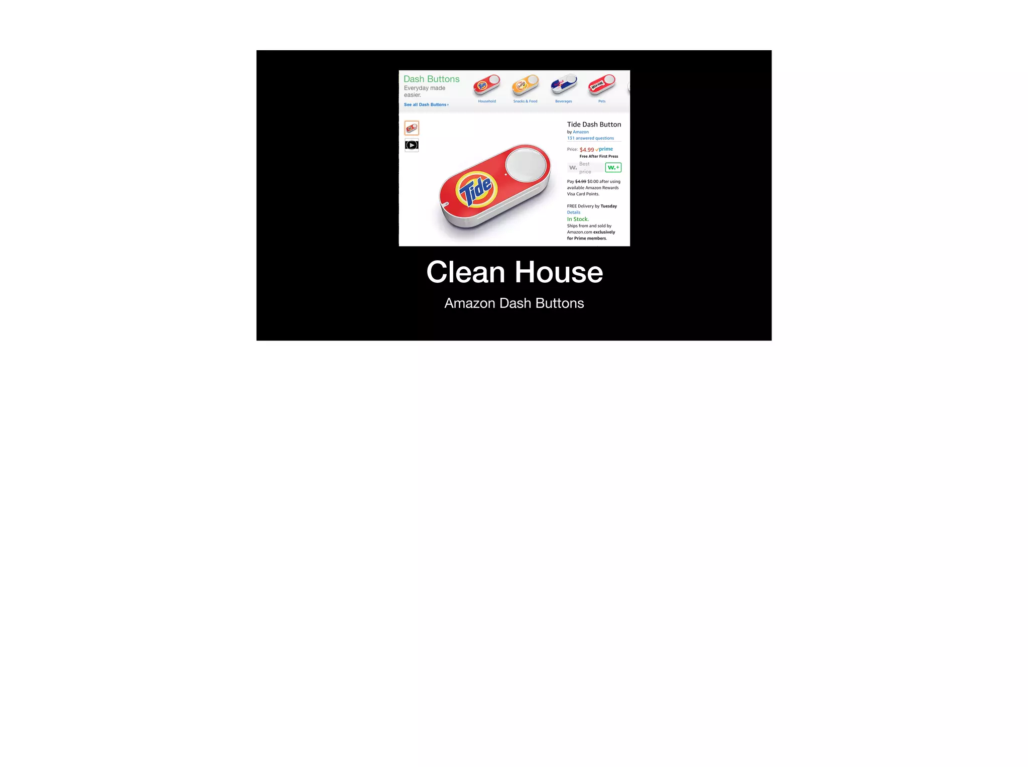 Clean House
Amazon Dash Buttons
 