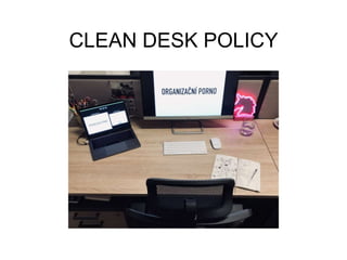 CLEAN DESK POLICY
 