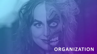 Culture ORGANIZATION
 