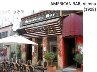 AMERICAN BAR, Vienna
(1908)
 