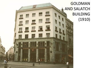 GOLDMAN
AND SALATCH
BUILDING
(1910)
 