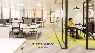“PEOPLE SPACES”
UC Berkeley
 