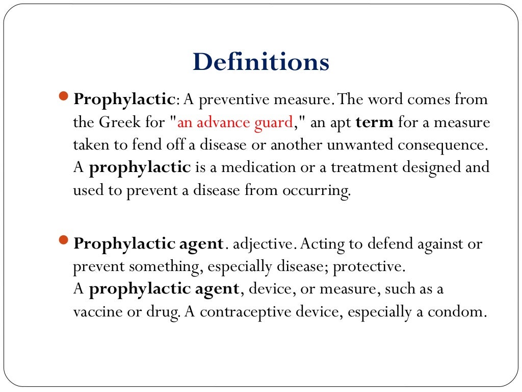 3. prophylactic use of Antimicrobial agents