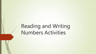 Reading and Writing
Numbers Activities
 