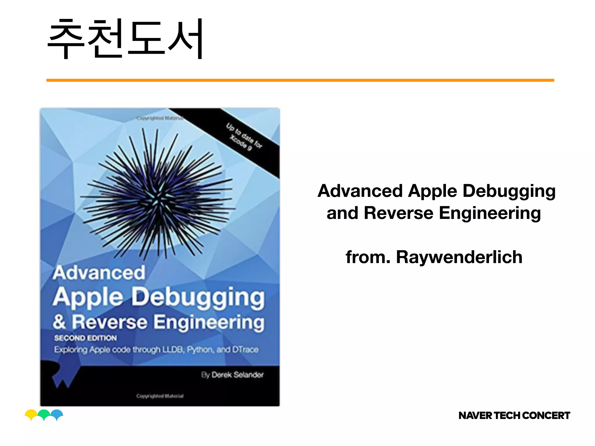 Advanced Apple Debugging
and Reverse Engineering 
 
from. Raywenderlich
 