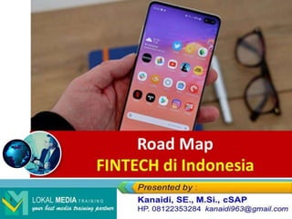 Road Map
FINTECH di Indonesia
 