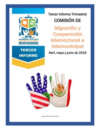 Imagen: Mexican Business Web
TERCER
INFORME
Tercer Informe Trimestral
COMISIÓN DE
Abril, mayo y junio de 2019
 