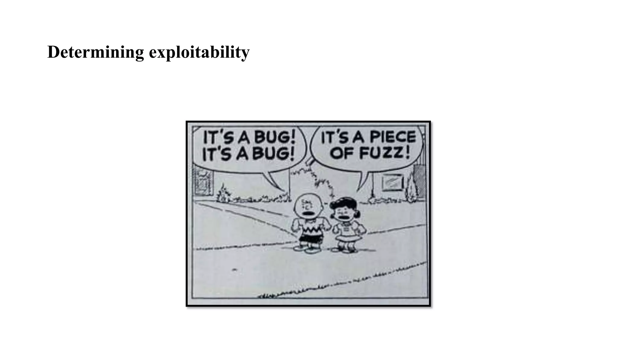 Determining exploitability
 
