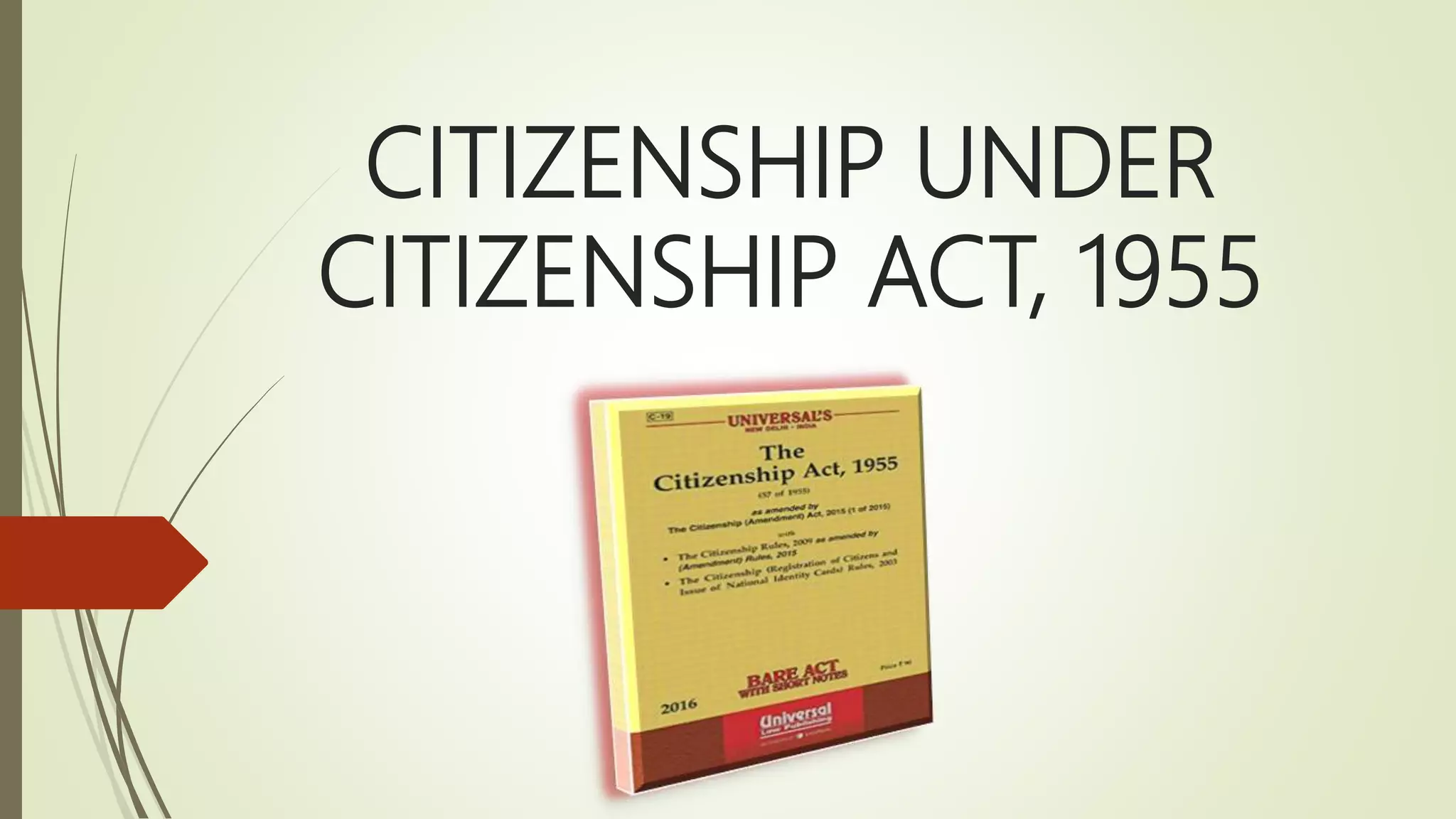 Citizenship under Indian Constitution and Citizenship act 1955 | PPTX