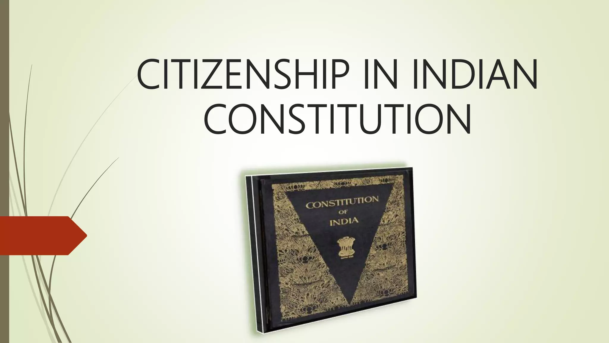Citizenship under Indian Constitution and Citizenship act 1955 | PPTX