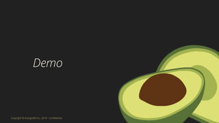 Copyright © ArangoDB Inc., 2019 - Conﬁdential
Demo
 