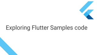Exploring Flutter Samples code
 