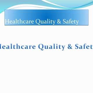 Healthcare Quality & Safety
 