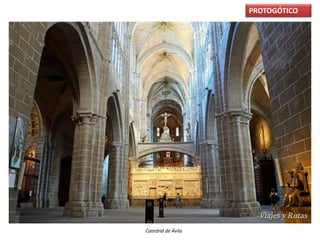 PROTOGÓTICO
Catedral de Ávila
 