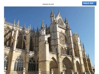 Catedral de León SIGLO XIII
 
