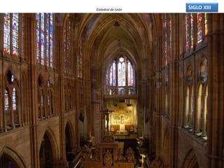 Catedral de León SIGLO XIII
 