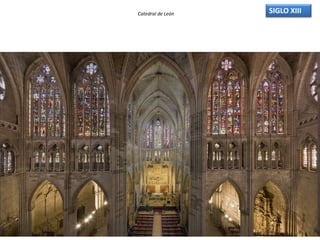 Catedral de León SIGLO XIII
 