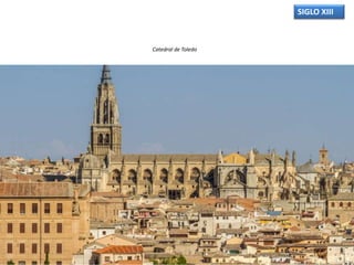 Catedral de Toledo
SIGLO XIII
 