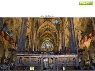 Catedral de Barcelona
SIGLO XIV
 