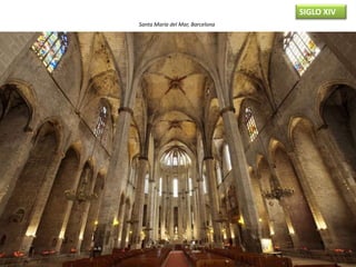 Santa María del Mar, Barcelona
SIGLO XIV
 
