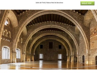 Salón del Tinell, Palacio Real de Barcelona
SIGLO XIV
 